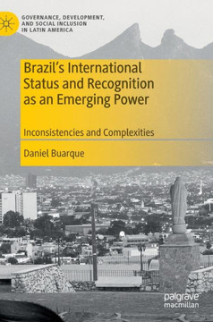 Brazil’s shifting international status and questioned recognition as a growing power
