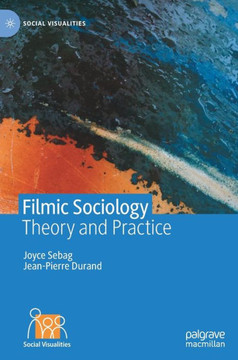 Filmic Sociology : Theory and Practice