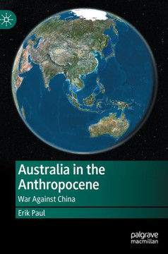 Australia in the Anthropocene : War Against China