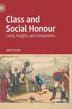 Class and Social Honour : Lords, Knights, and Companions