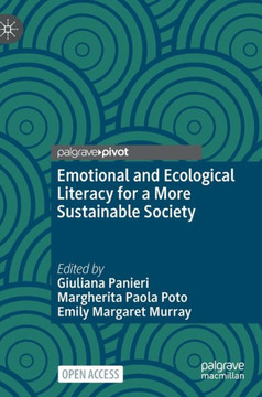 Emotional and Ecological Literacy for a More Sustainable Society Emotional and Ecological Literacy for a More Sustainable Society