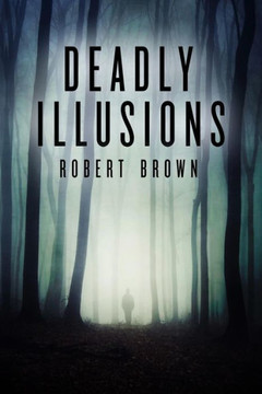 Deadly Illusions Deadly Illusions