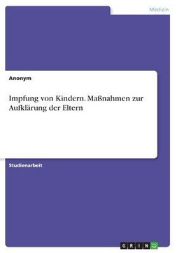 Impfung von Kindern. Maßnahmen zur Aufklärung der Eltern