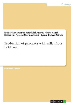 Production of Pancakes with Millet Flour in Ghana