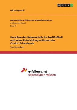 Ursachen des Heimvorteils im Profifußball und seine Entwicklung während der Covid-19-Pandemie