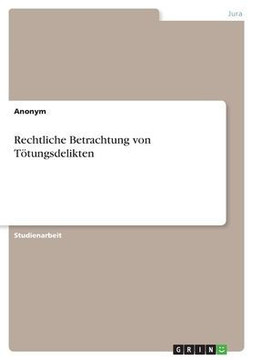 Rechtliche Betrachtung von Tötungsdelikten