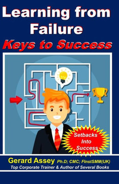 Learning from Failure : Keys to Success: #LearningfromFailure #OvercomingSetbacks #SuccessthroughFailure #BuildingResilience #PersonalDevelopmentGuide #EmbracingFailure #TransformingFailures