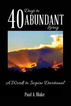 40 Days to Abundant Living 40 Days to Abundant Living