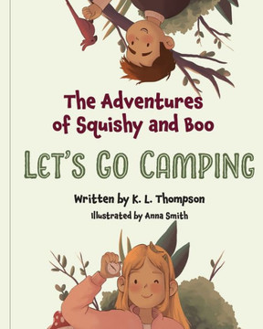 Let's Go Camping : The Adventures of Squishy and Boo
