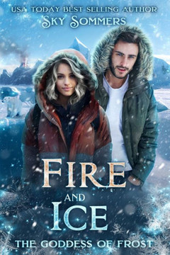 Fire & Ice : The Goddess of Frost Fire & Ice : The Goddess of Frost