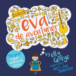Eva the Adventurer. Eva de Avonturier.: Children's Bilingual Book: English + Dutch (Dutch Edition)