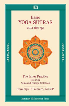Basic Yoga Sutras: The Inner Practice Basic Yoga Sutras: The Inner Practice
