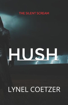 Hush : The Silent Scream