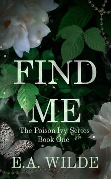 Find Me : The Poison Ivy Series Book One
