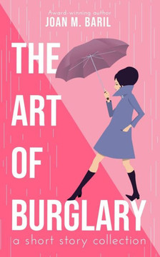 The Art of Burglary : A Short Story Collection