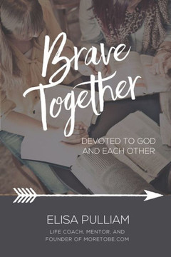 Brave Together: A Conversation Starter for Cultivating Biblical Mentoring Relationships