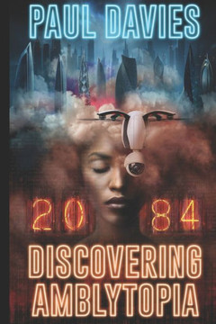 2084 Discovering Amblytopia : Big Brother After 100 Years?