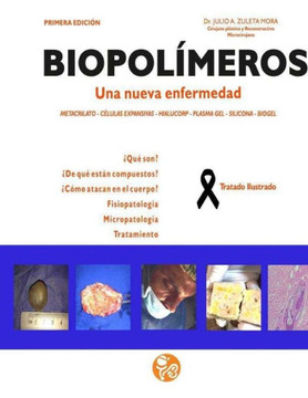 Biopolimeros : Una nueva enfermedad Biopolimeros : Una nueva enfermedad