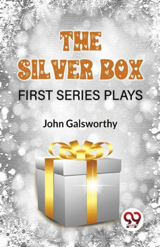 The Silver Box First Series Plays The Silver Box First Series Plays