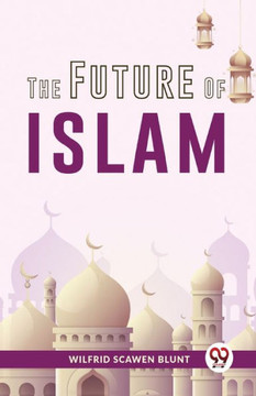 The Future Of Islam The Future Of Islam