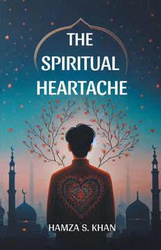 The Spiritual Heartache The Spiritual Heartache