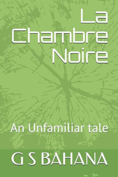 La Chambre Noire: An Unfamiliar tale