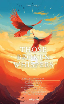 Those Broken Whispers Volume II Those Broken Whispers Volume II