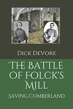 The Battle Of Folck'S Mill: Saving Cumberland