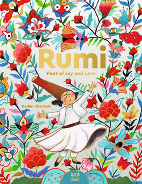 Rumi–Poet of Joy and Love Rumi–Poet of Joy and Love