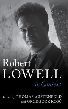 Robert Lowell In Context