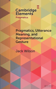 Pragmatics, Utterance Meaning, and Representational Gesture
