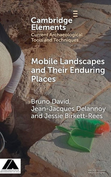 Mobile Landscapes and Their Enduring Places