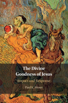 The Divine Goodness of Jesus : Impact and Response