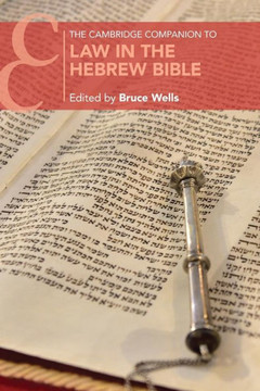 The Cambridge Companion to Law in the Hebrew Bible