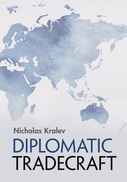 Diplomatic Tradecraft Diplomatic Tradecraft