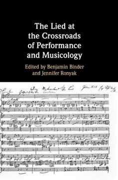 The Lied at the Crossroads of Performance and Musicology