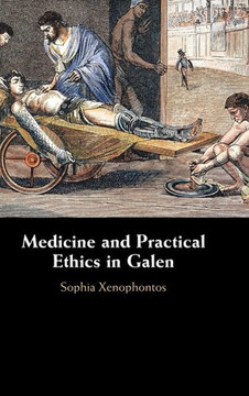 Medicine and Practical Ethics in Galen