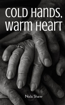 Cold Hands, Warm Heart Cold Hands, Warm Heart