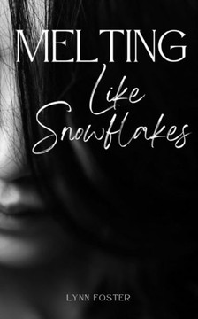 Melting Like Snowflakes