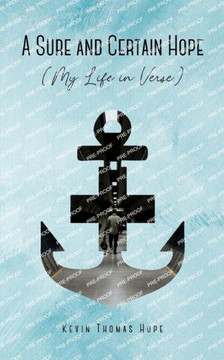 A Sure and Certain Hope (My Life in Verse) A Sure and Certain Hope (My Life in Verse)