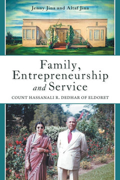 Family, Entrepreneurship and Service : Count Hassanali R. Dedhar of Eldoret