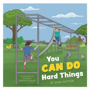 You Can Do Hard Things You Can Do Hard Things