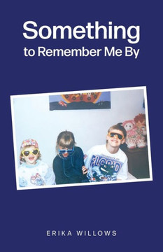 Something to Remember Me By Something to Remember Me By