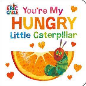 You're My Hungry Little Caterpillar