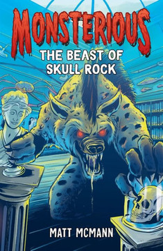 The Beast of Skull Rock (Monsterious, Book 4)