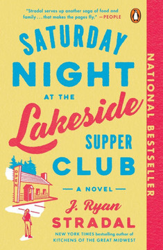 Saturday Night at the Lakeside Supper Club : A Novel