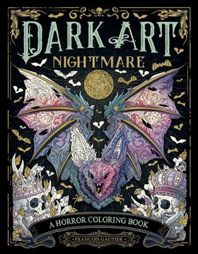 Dark Art Nightmare : A Horror Coloring Book