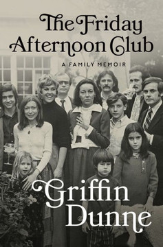 The Friday Afternoon Club : A Family Memoir The Friday Afternoon Club : A Family Memoir