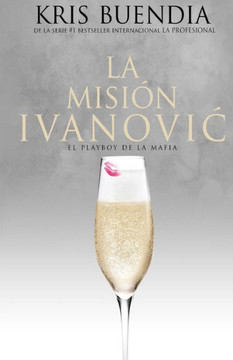 La Misión Ivanovic (La Profesional) (Spanish Edition)