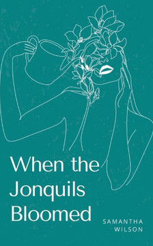 When the Jonquils Bloomed